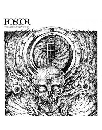 Foscor - Those Horrors...